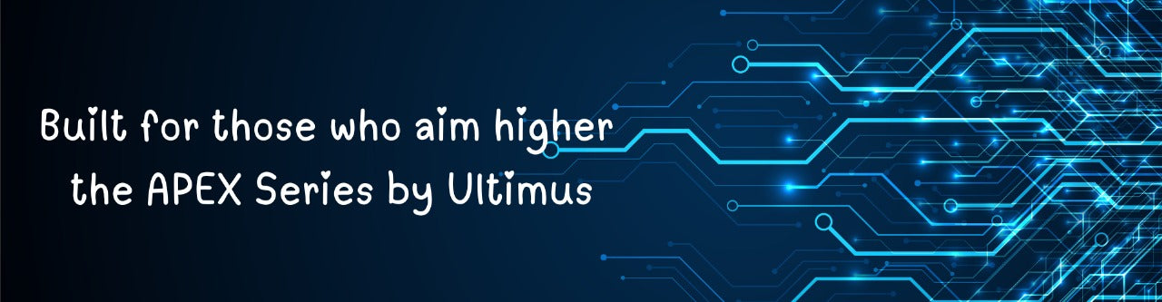 Ultimus Apex Series